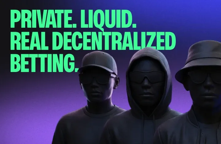 Private. Liquid. Decentralized Betting